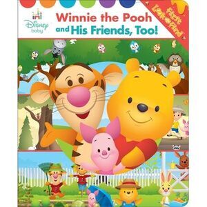 Disney Baby: Winnie the Pooh and His Friends, Too! First Look and Find -- Pi Kid